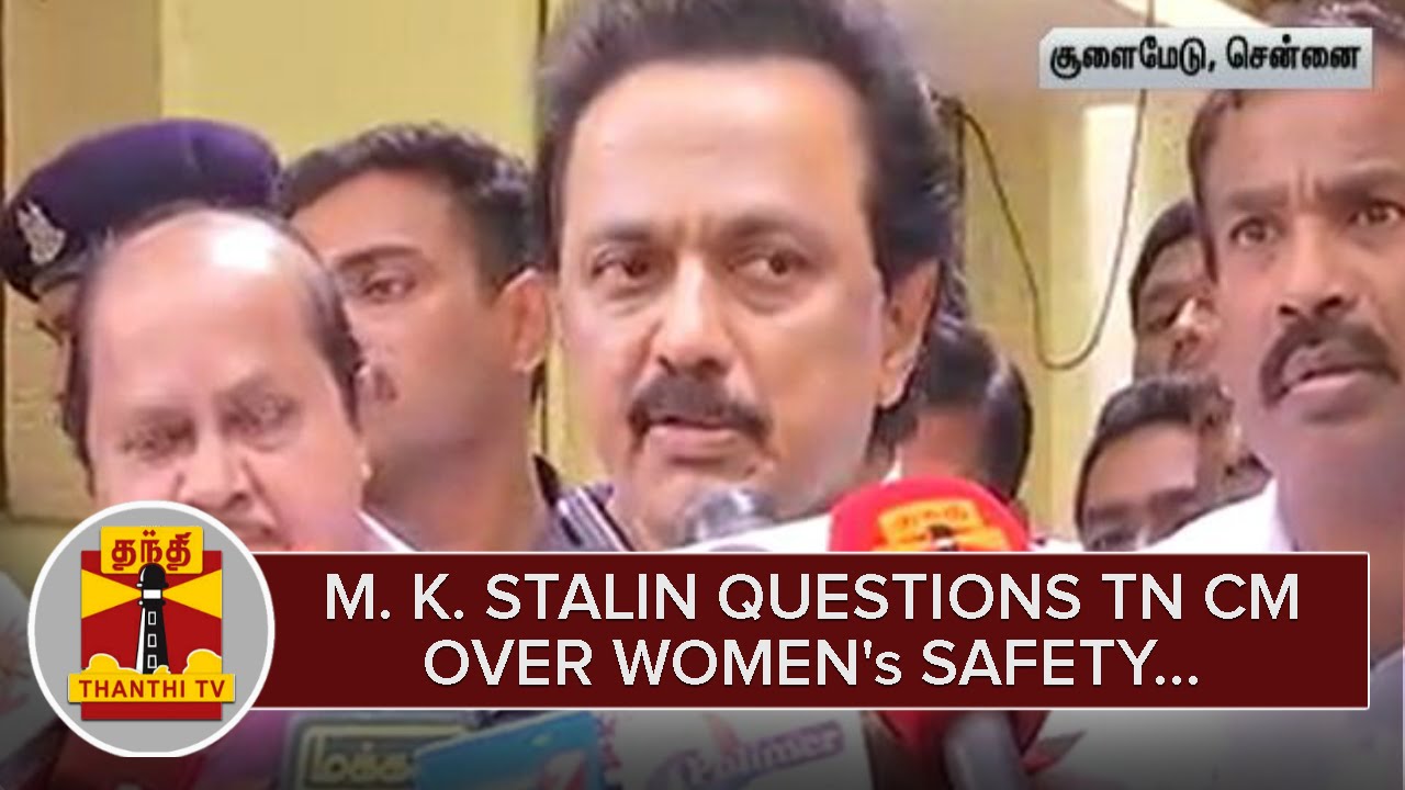 Opposition Leader M. K. Stalin questions CM Jayalalithaa over Women's Safety - Thanthi TV