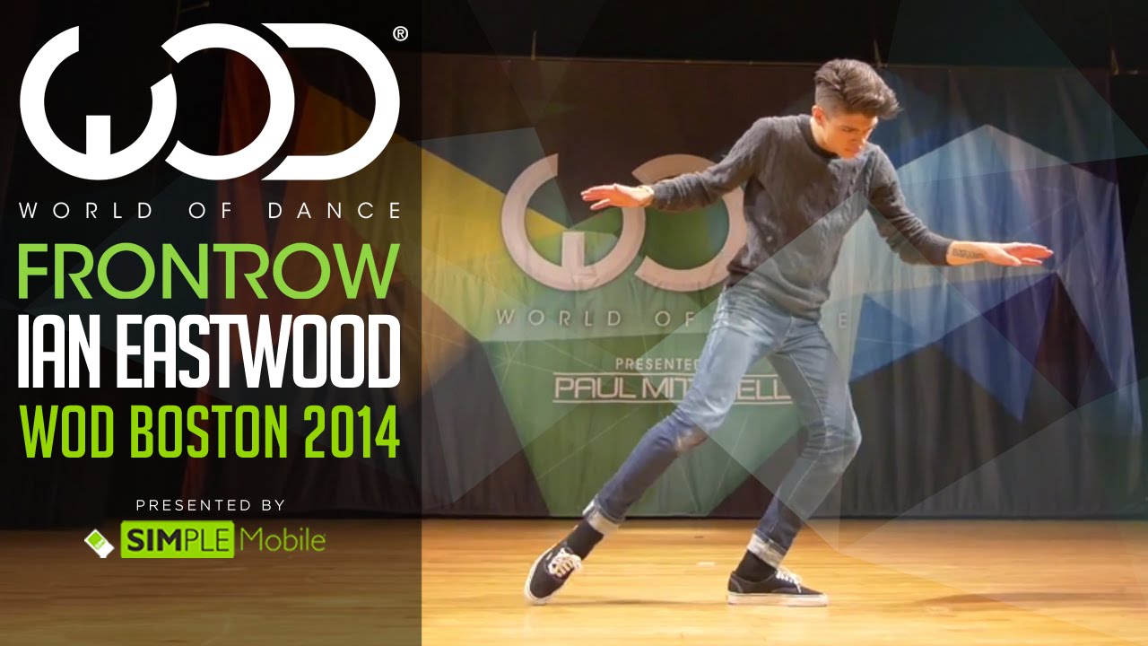 Ian Eastwood | FRONTROW by SIMPLE Mobile | World of Dance Boston 2014 #WODBOS