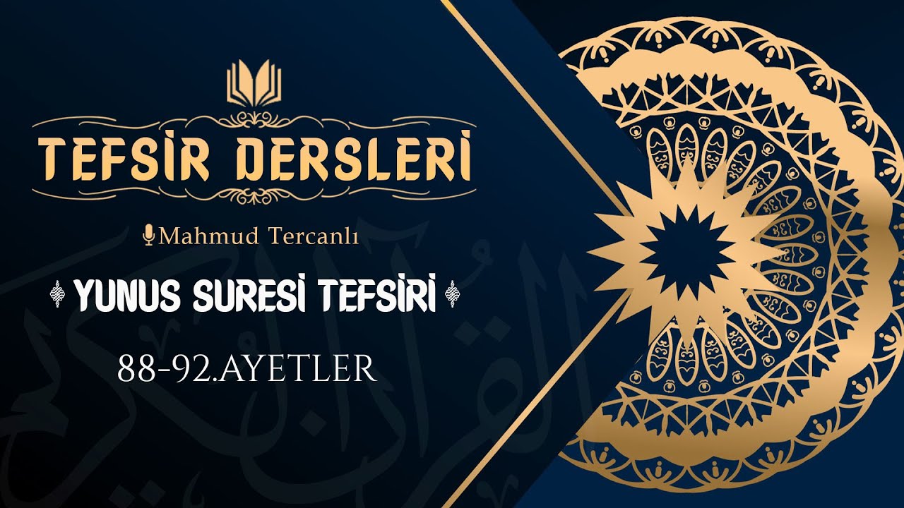 45) Tefsir Dersleri | Yunus Suresi Tefsiri 88-92. Ayetler
