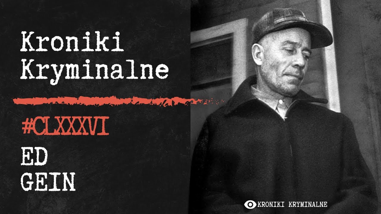 Prawdziwa historia Ed'a Gein'a | Odcinek 186
