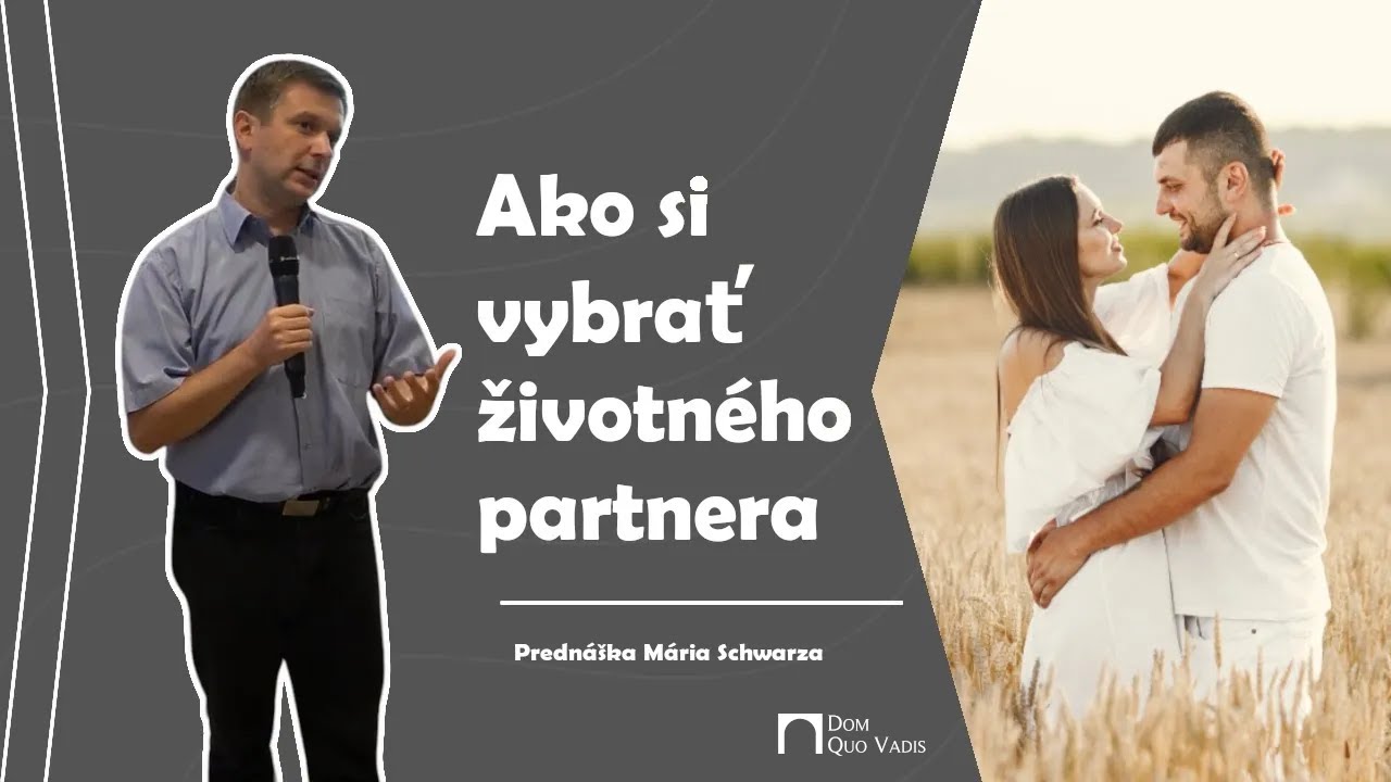 Podľa čoho si vybrať životného partnera