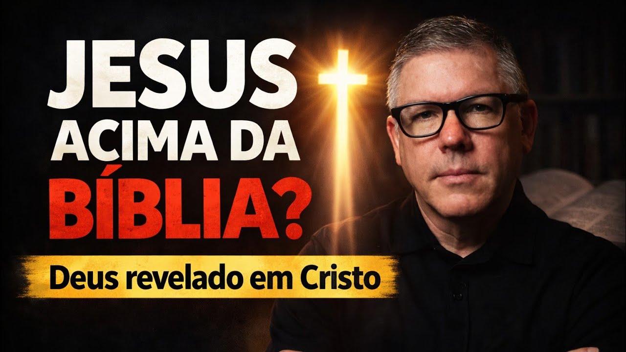 Jesus acima da Bíblia? O Deus revelado em Cristo