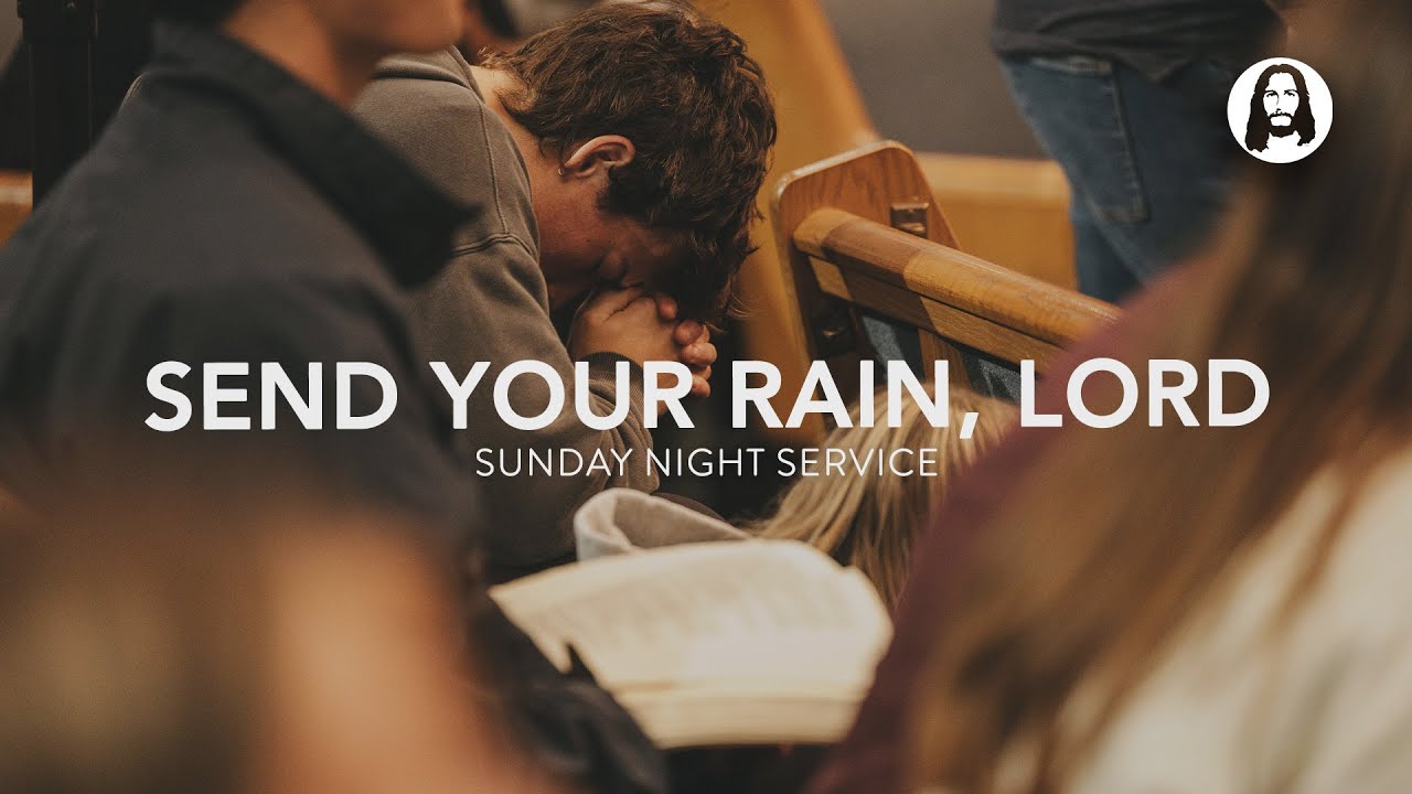 Send Your Rain, Lord | Sunday Night Service | December 15th, 2024