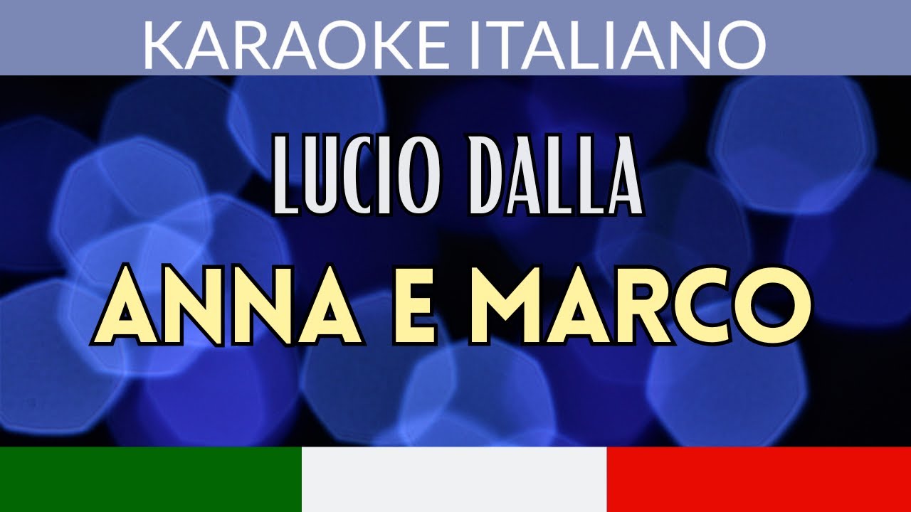 🎤 Karaoke Italiano - Lucio Dalla - Anna e Marco (versione strumentale con testo)