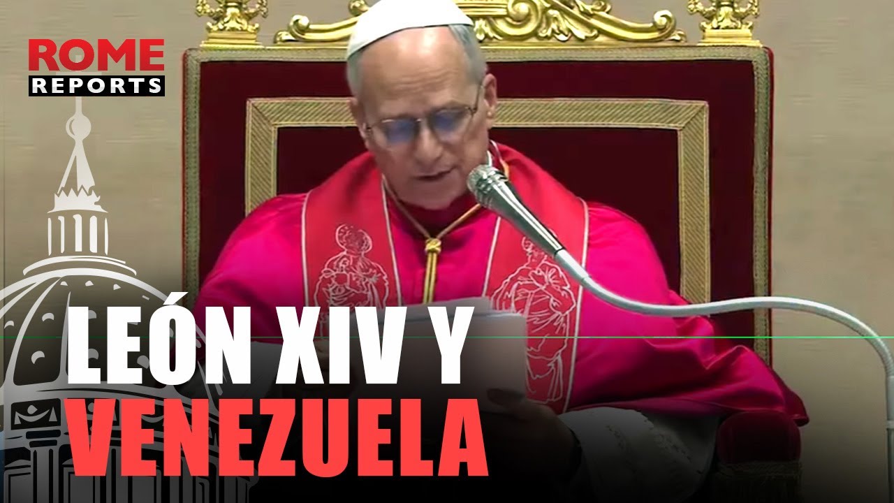 El PAPA Le&oacute;n vuelve a pronunciarse sobre VENEZUELA: &ldquo;Que se RESPETE la voluntad del PUEBLO&rdquo;