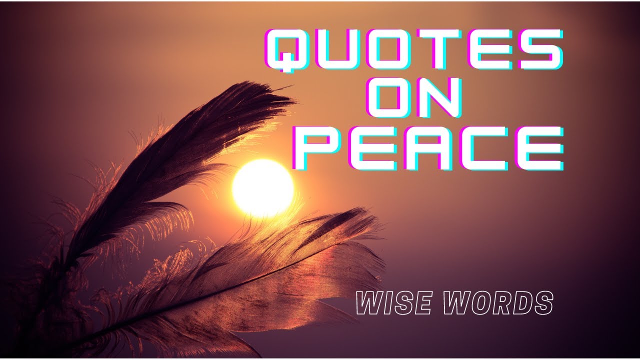 Quotes on Peace |  Peaceful Quotes