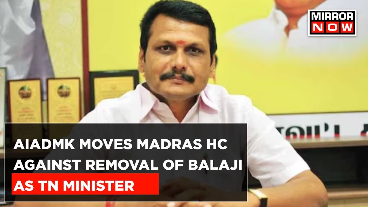 AIAMK Moves Madras HC Against Demands For Removal Of Senthil Balaji As TN Minister | Top News