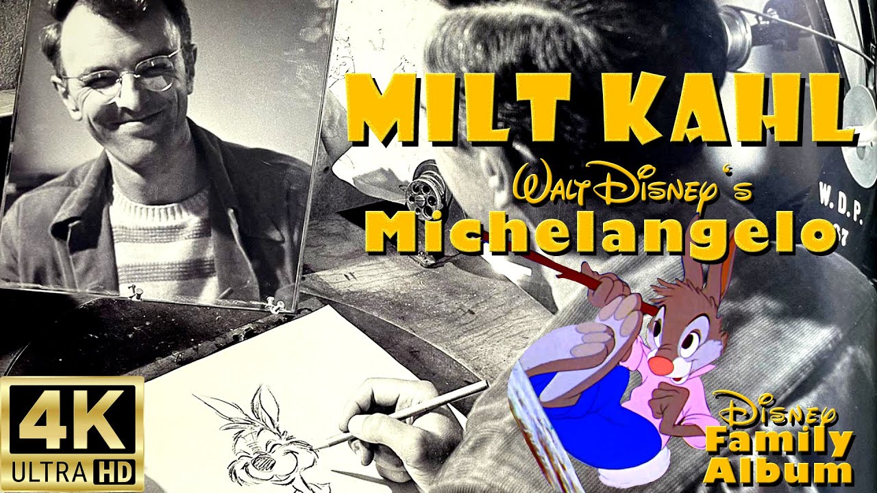 Milt Kahl: The Life & Art of Disney's Michelangelo - Disney Family Album (4K)