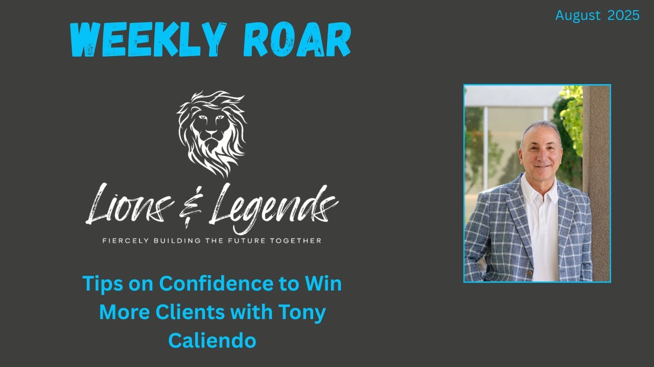 Tips to unlock confidence to win more clients with Tony Caliendo