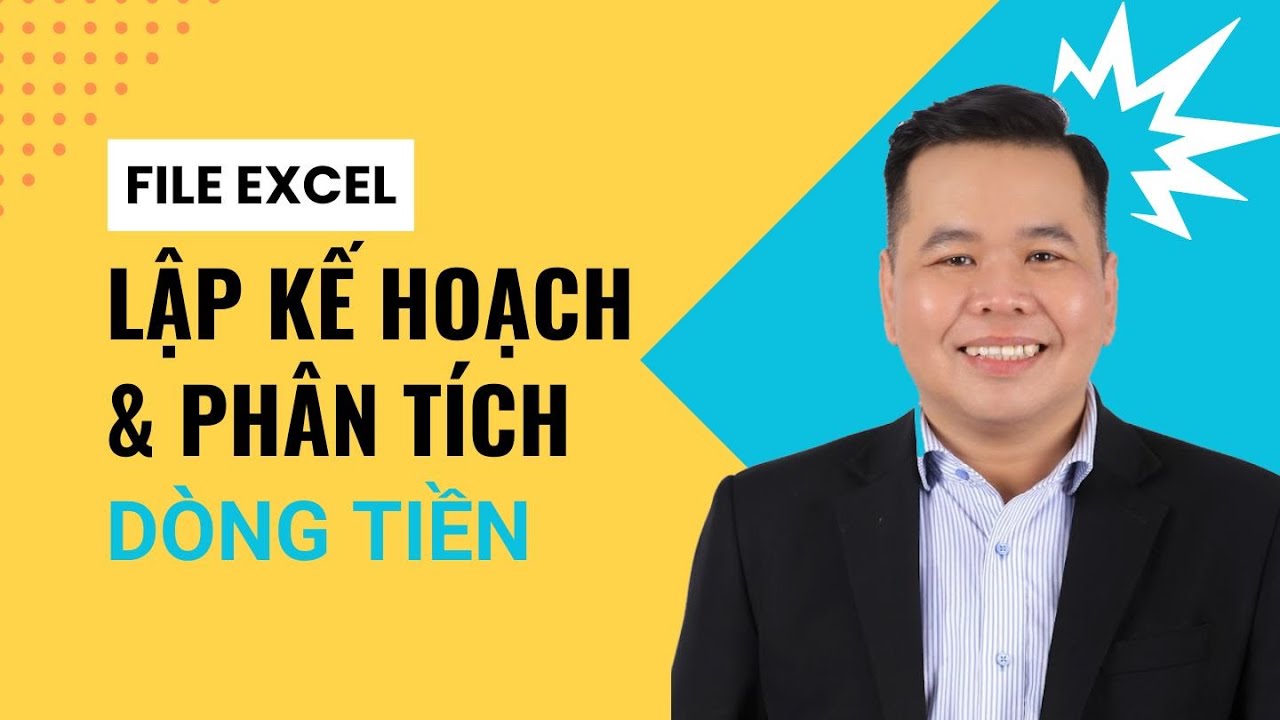 Sử dụng Excel phân tích và lập kế hoạch dòng tiền