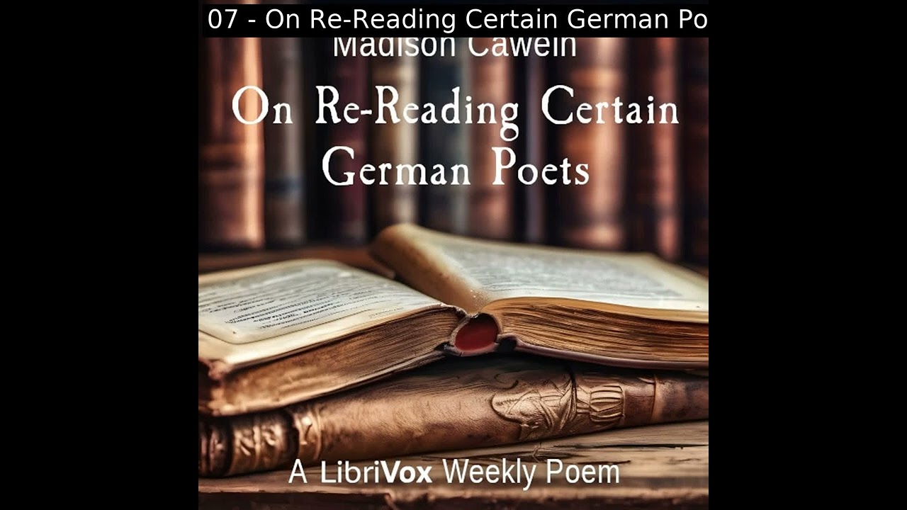 On Re-Reading Certain German Poets by Madison Cawein read by Various | Full Audio Book