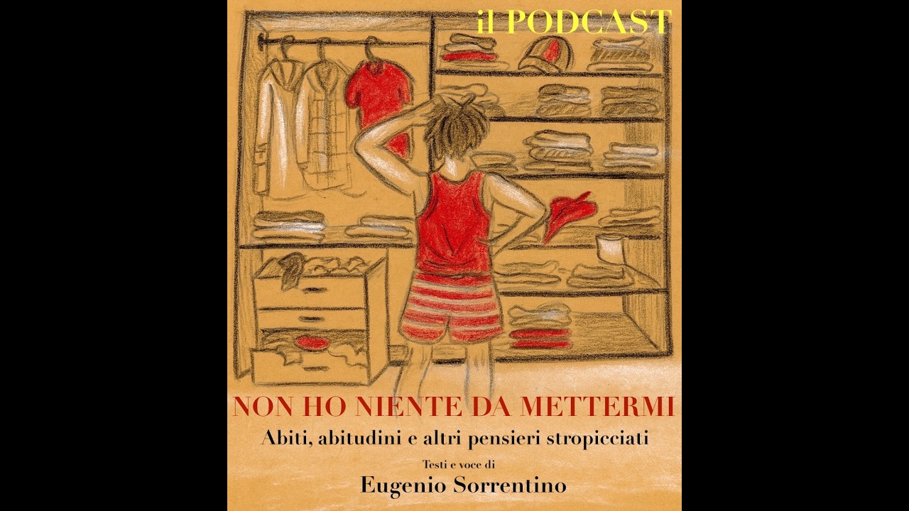 L'altra metà del cassetto - Non ho niente da mettermi - Eugenio Sorrentino