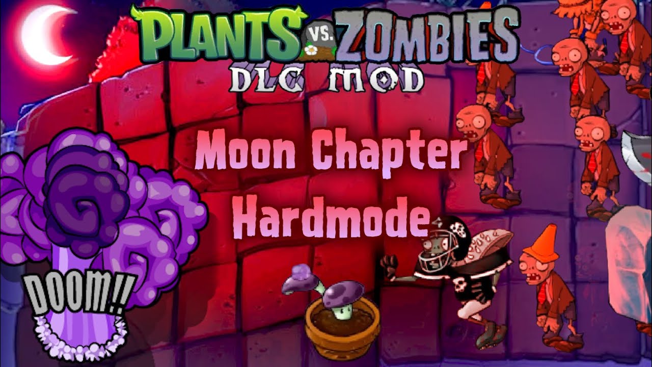 The Hardmode Moon Chapter - Doom Shroom isn't on our side as much anymore & no mowers | PvZ DLC Mod