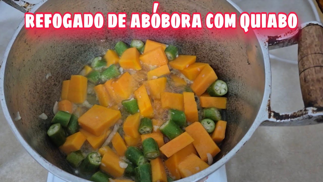 COMO FAZER REFOGADO DE ABÓBORA COM QUIABO | Cortadinho de Legumes | abóbora com quiabo