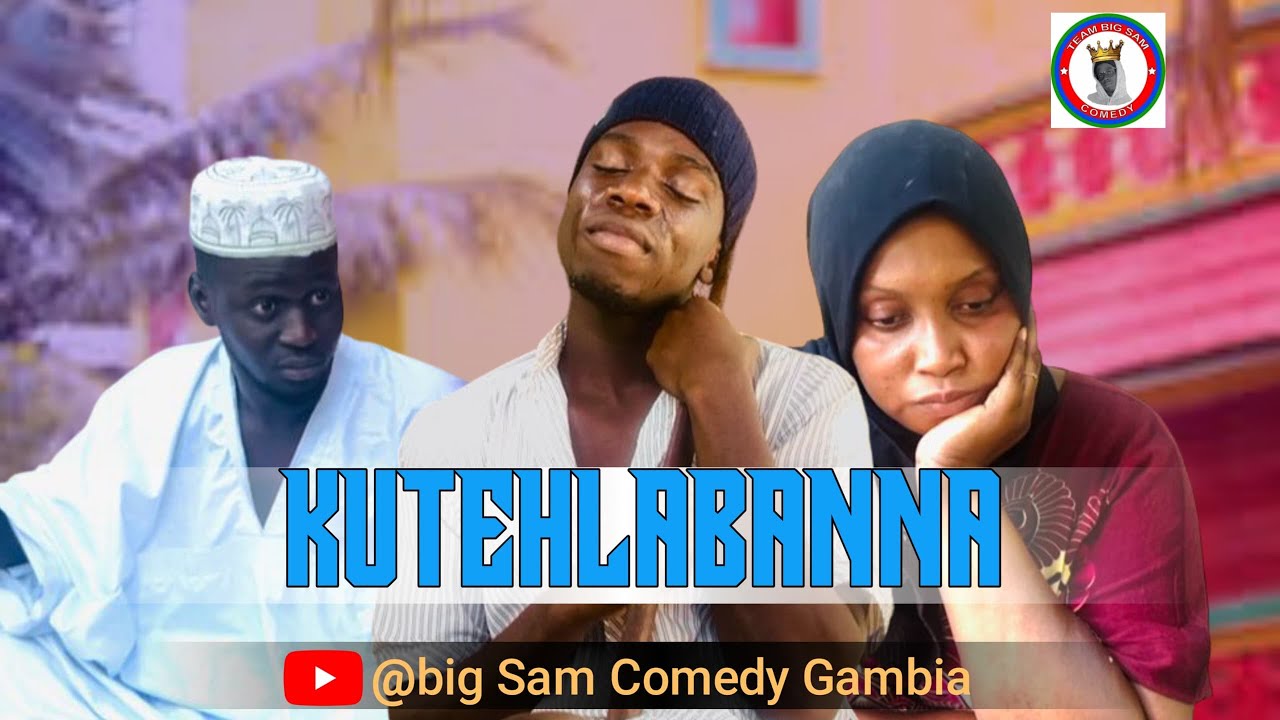 KUTEHLABANNA: Gambian Latest Drama 2024.
