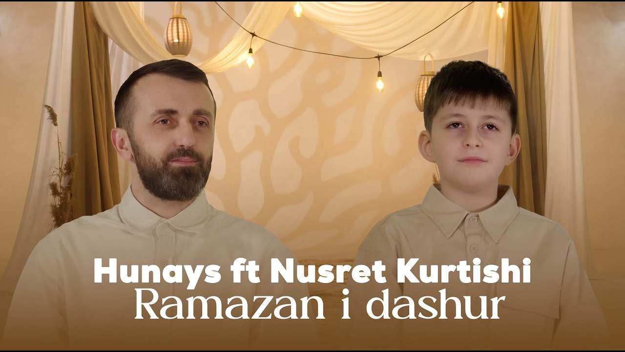 Hunays & Nusret - Ramazan i dashur