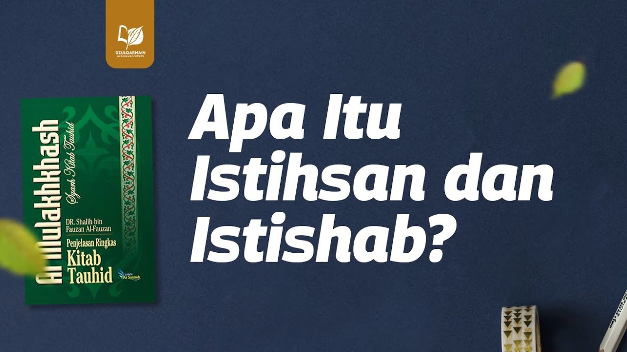 Apa Itu Istihsan dan Istishab?