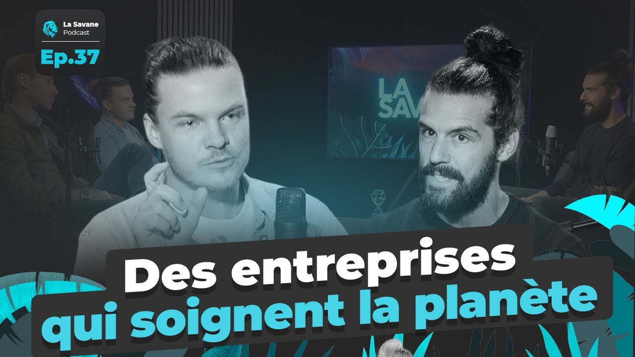 Des entreprises qui soignent la planète | La Savane Ep.37 avec Renaud Langel