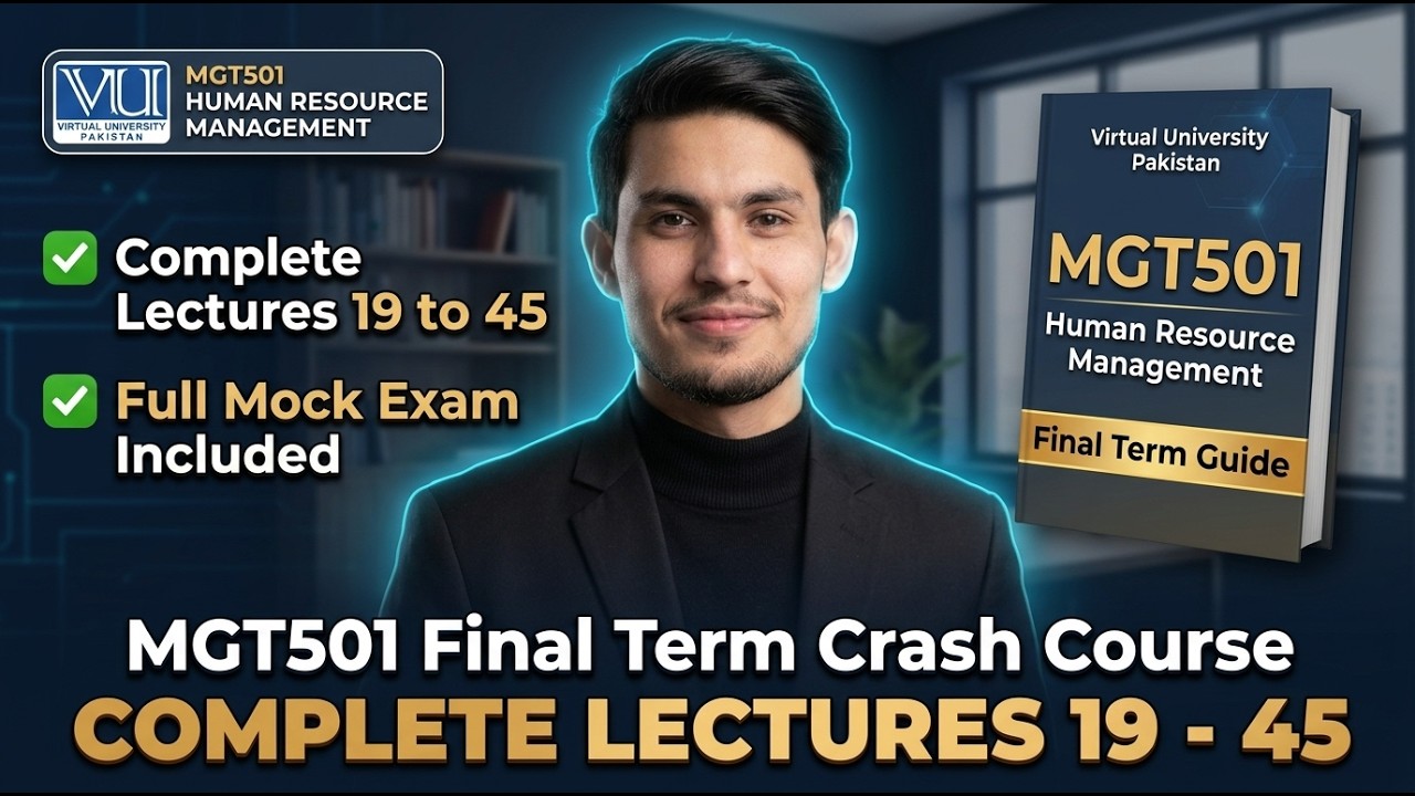MGT501 Complete Final Term Crash Course | Lecture 19-45 | Virtual University Pakistan