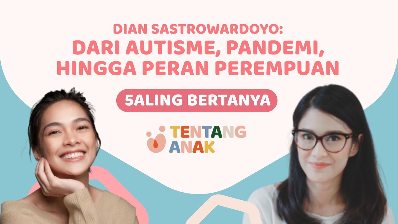 DIAN SASTROWARDOYO BICARA AUTISME, PANDEMI, HINGGA PERAN PEREMPUAN!
