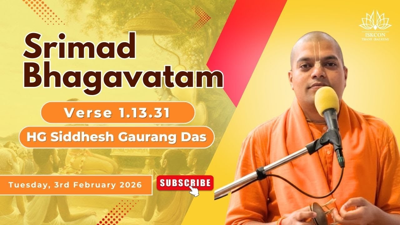 SB 1.13.31 | HG Siddhesh Gaurang Das | ISKCON Thane Balkum