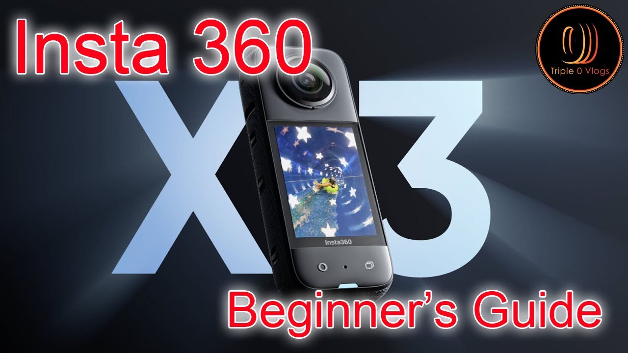 Insta 360 X3 | Beginner's Guide