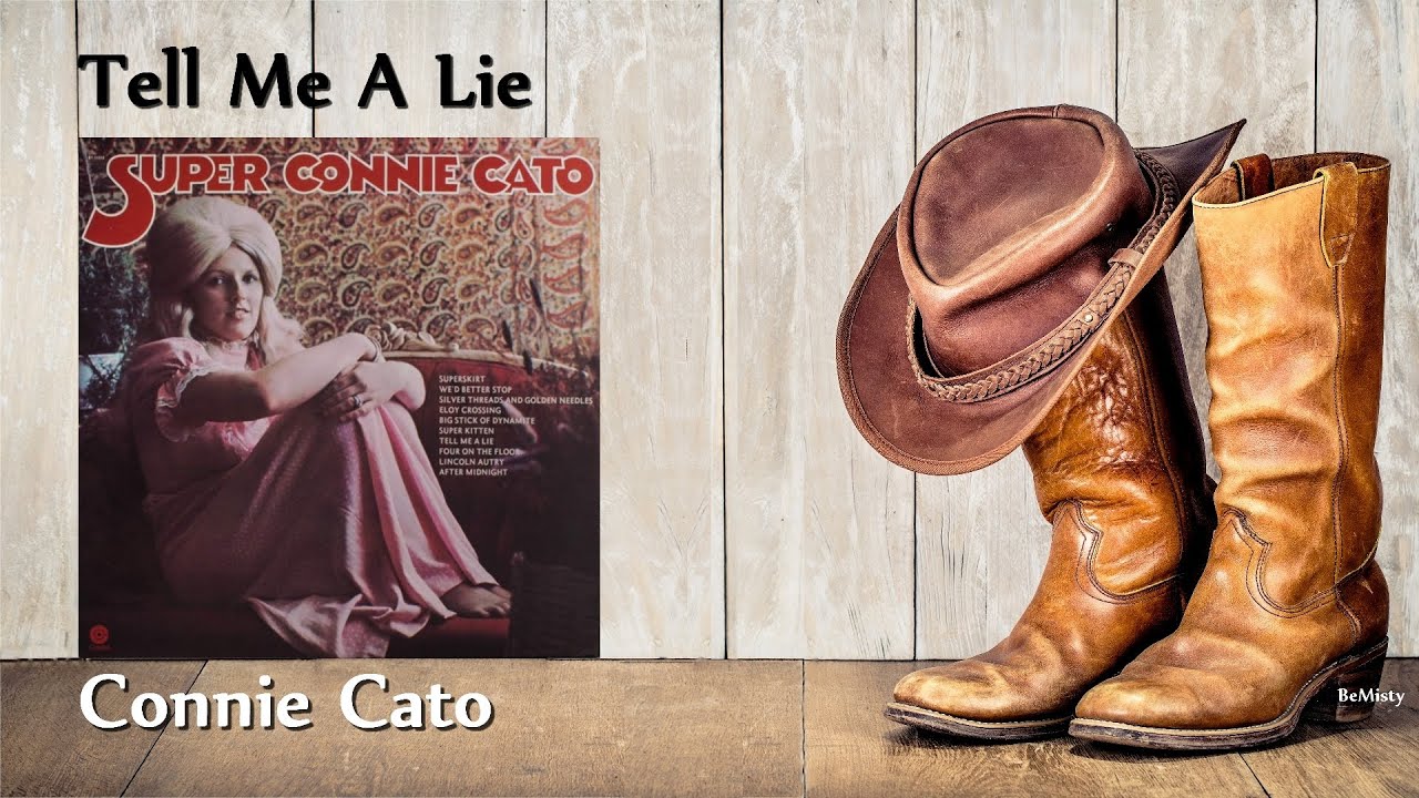 Connie Cato - Tell Me A Lie
