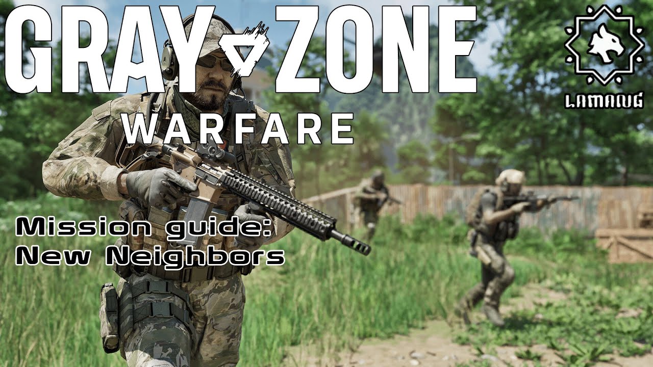 New Neighbors - Quick Mission Guide | Lamang | Gray Zone Warfare