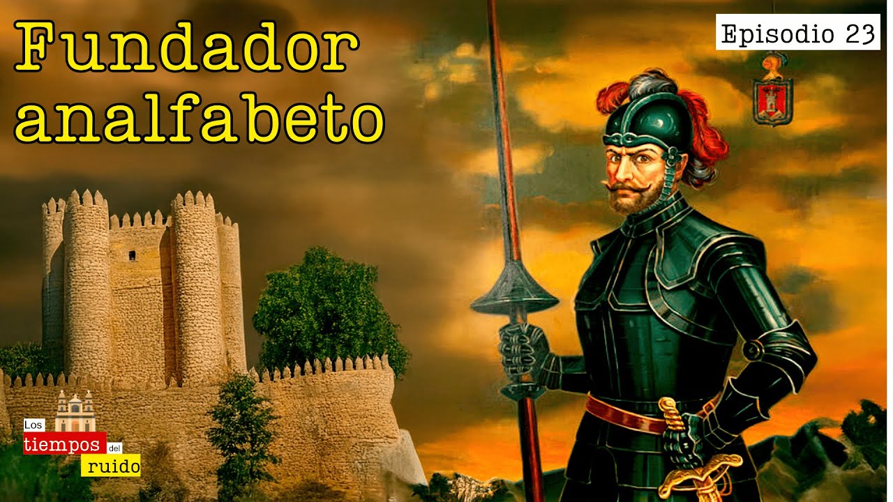 De analfabeto a fundador de Quito, Guayaquil y Cali: la odisea de Sebastián de Belalcázar