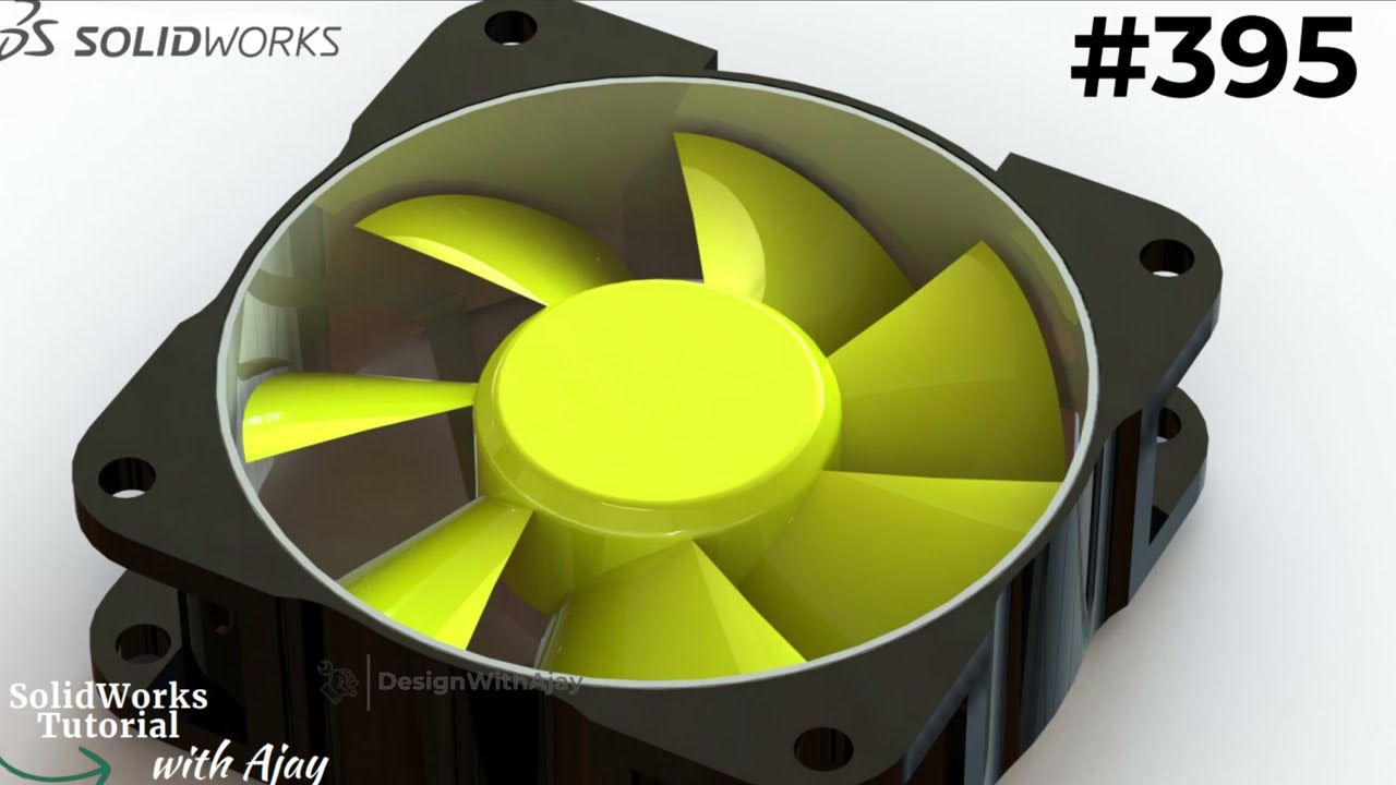 SolidWorks Tutorial for Designing an Efficient Cooling Fan!