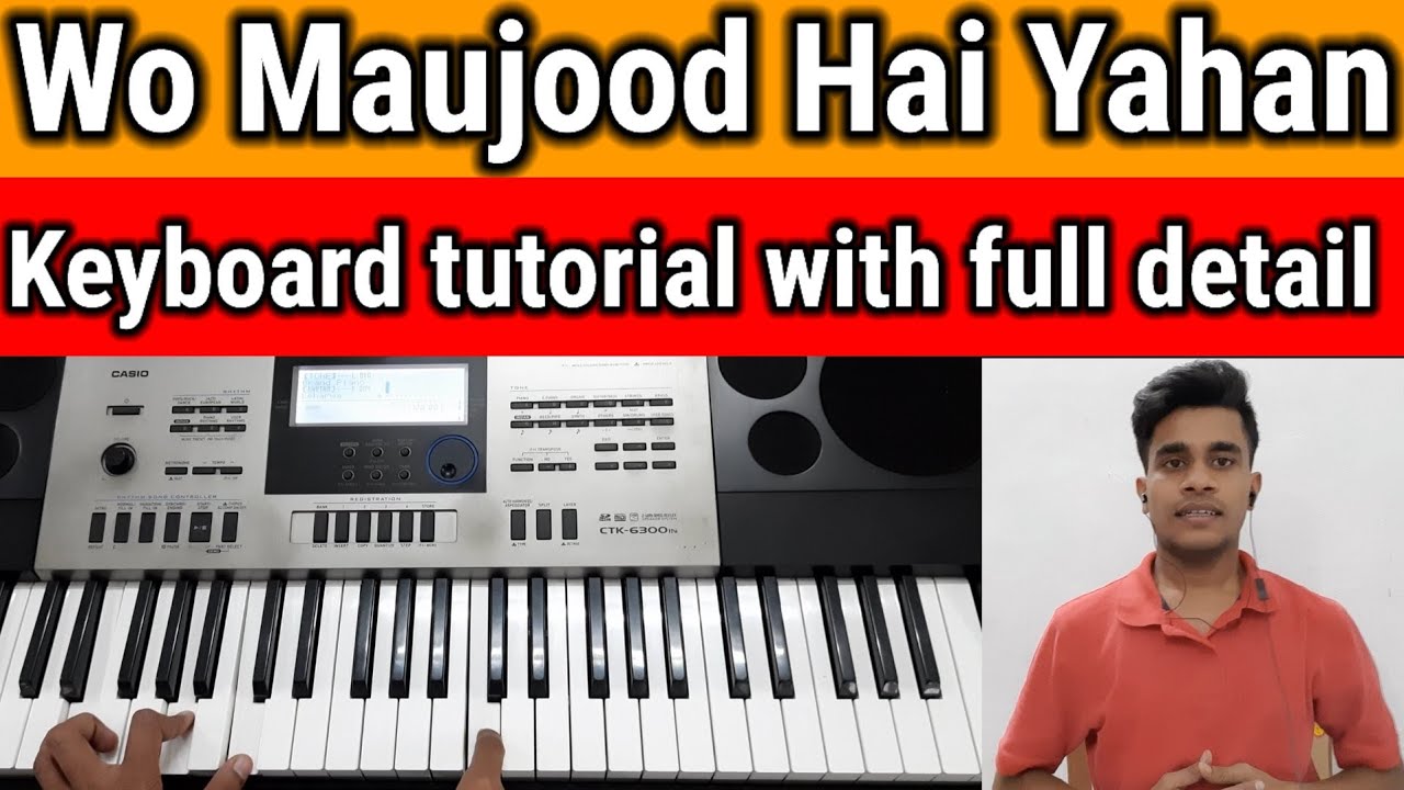 Woh Maujood Hai Yahan|Easy piano/keyboard tutorial|By Sahil(M.F.G)
