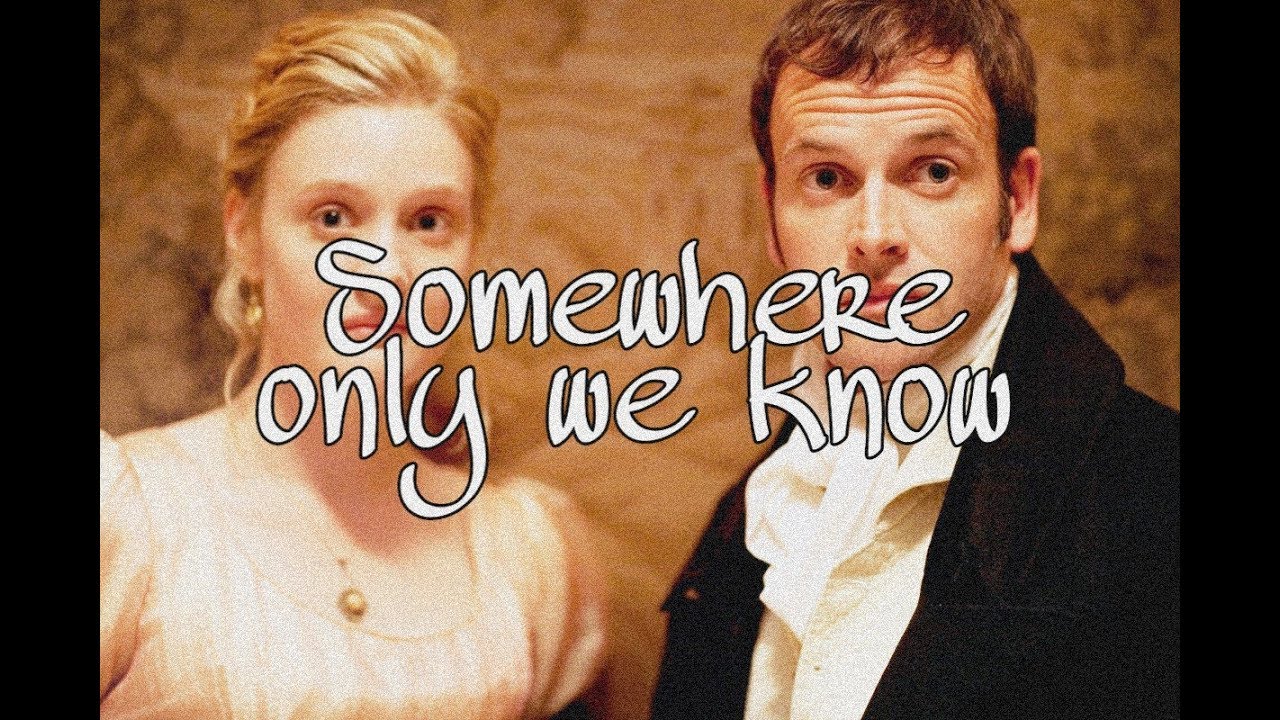 Somewhere only we know | Emma & Mr. Knightley