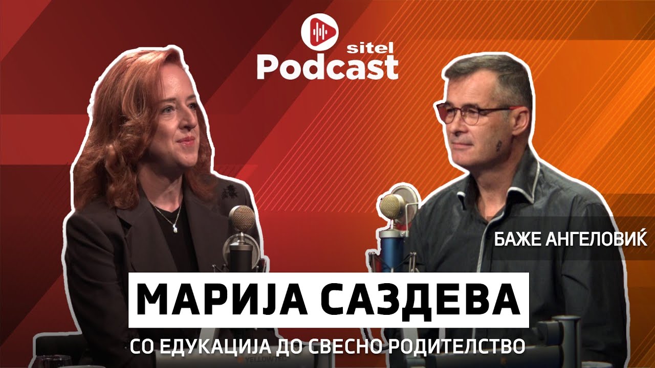 Со едукација до свесно родителство | Марија Саздева | Личен Развој | Sitel Podcast 136