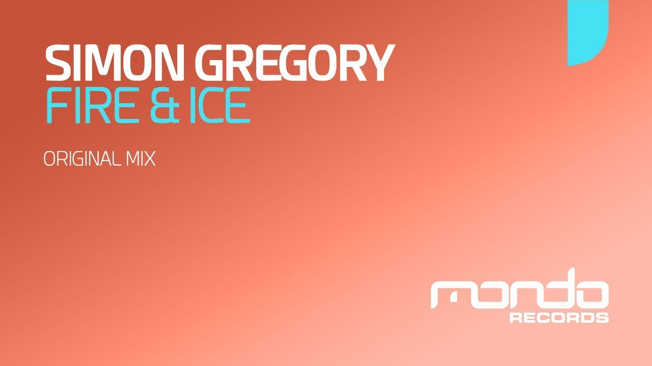 Simon Gregory - Fire & Ice (Original Mix) [Mondo Records]
