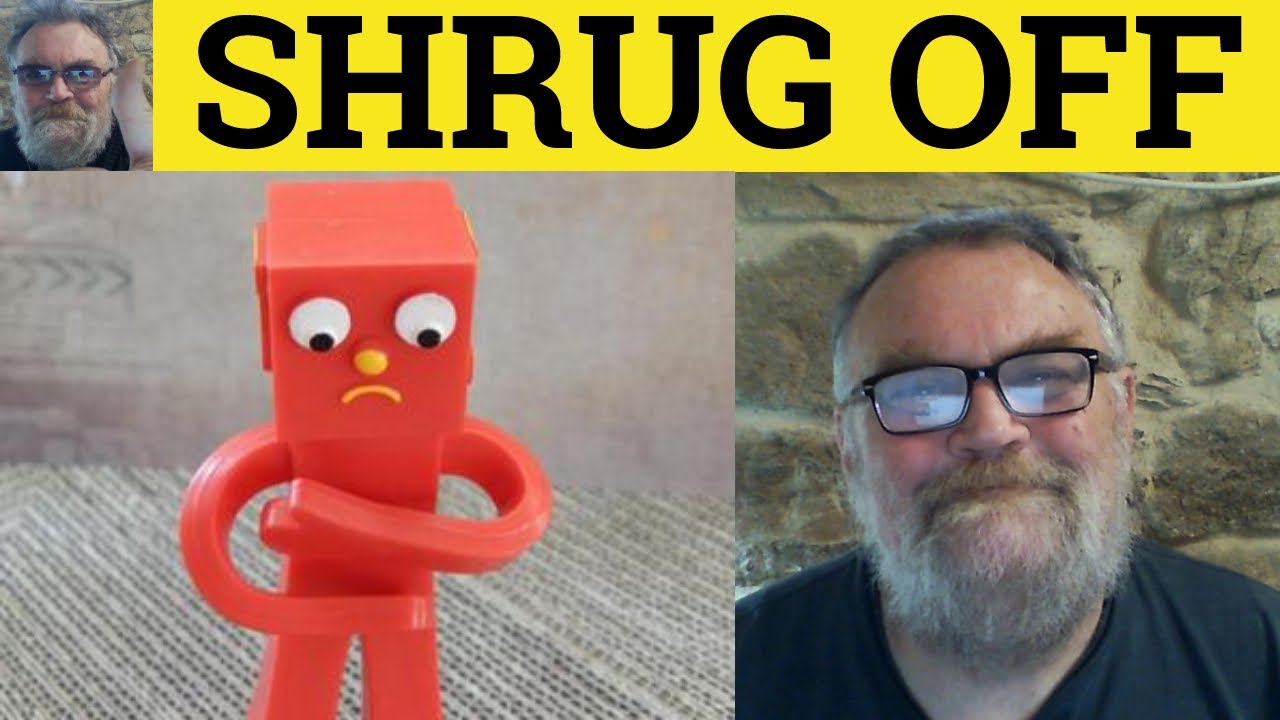 🔵 Shrug Off - Shrugged Off Meaning - Shrugging Off Examples - Shrug Off English Phrasal Verbs