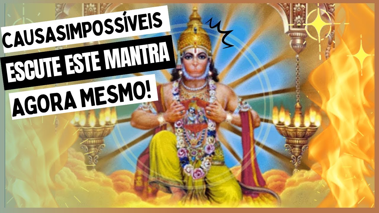 MANTRA HANUMAN | CAUSAS IMPOSSÍVEIS | RESOLVER PROBLEMAS FINANCEIROS