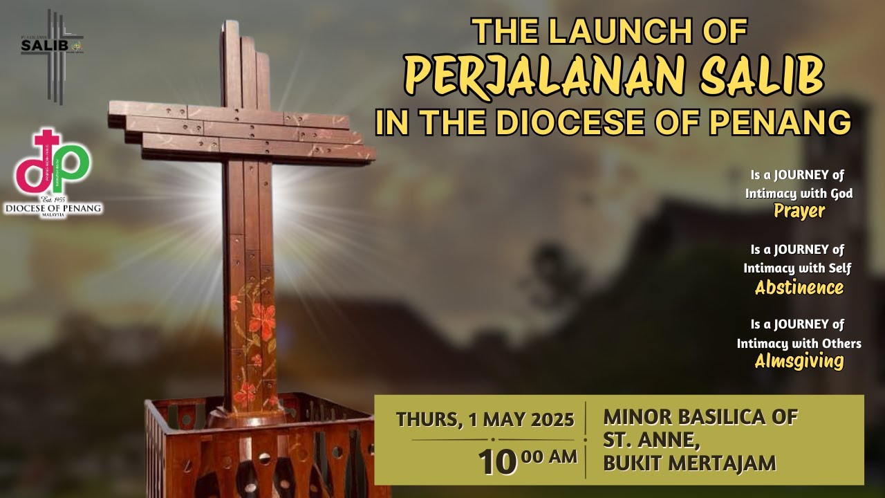 The Launch of Perjalanan Salib in the Diocese of Penang  | 1 May 2025