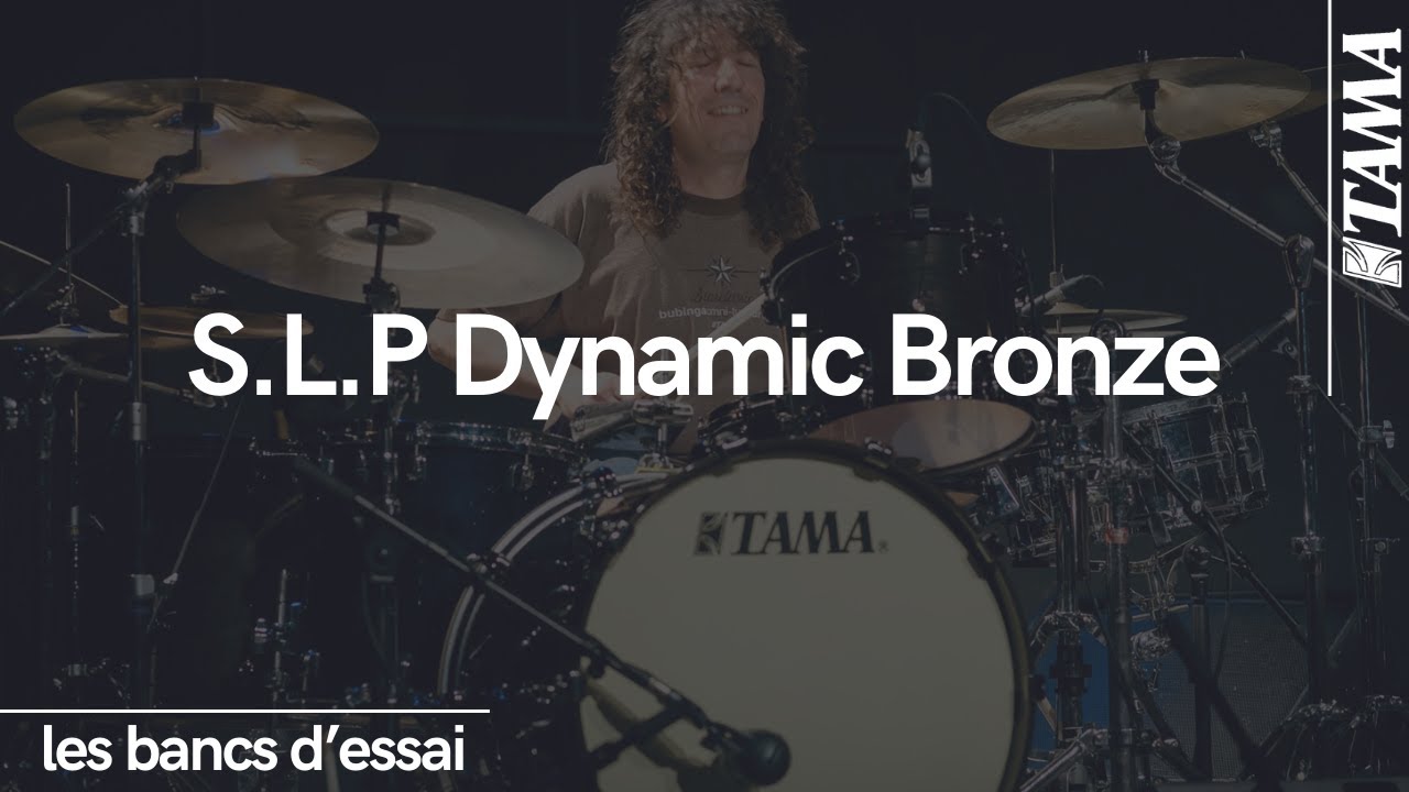 Tama S.L.P Dynamic Bronze @TAMAFRANCE