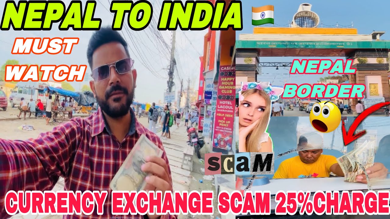 Nepal to india!! Currency exchange scam!! All india trip starting again!! Nepal border crossing 2022