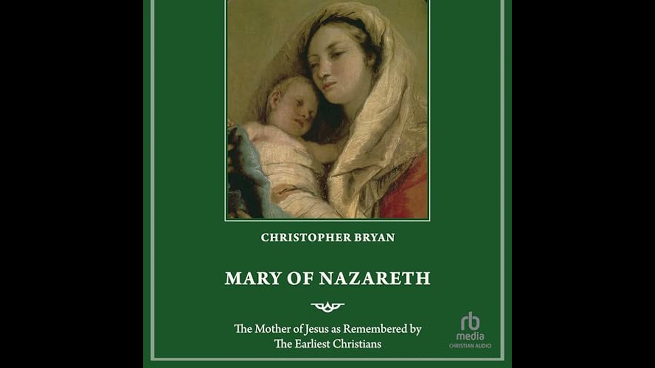 Mary of Nazareth: The Mother of Jesus as Remembered by The Earliest Christians Audiobook