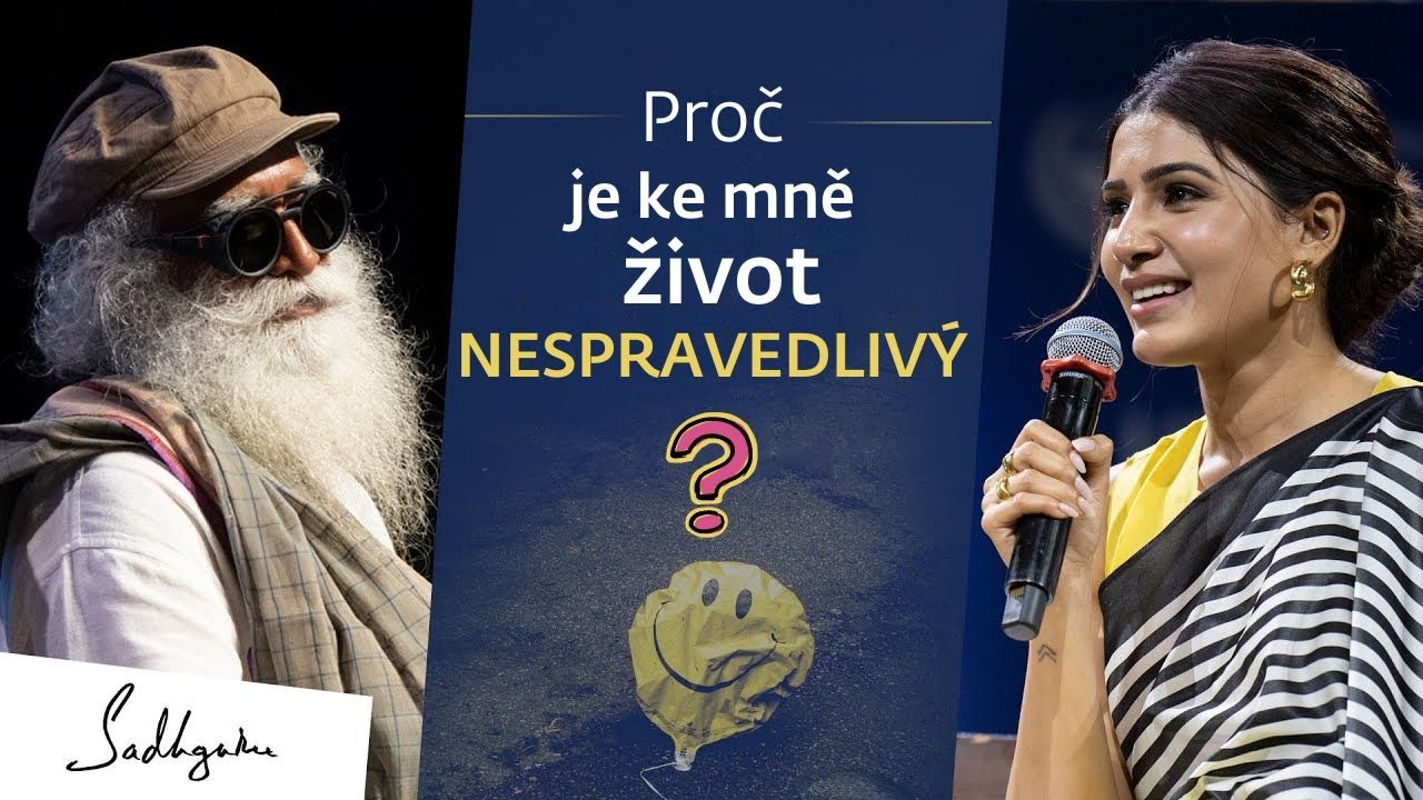 Proč je ke mně život nespravedlivý? | Samantha Ruth Prabhu se ptá Sadhgurua