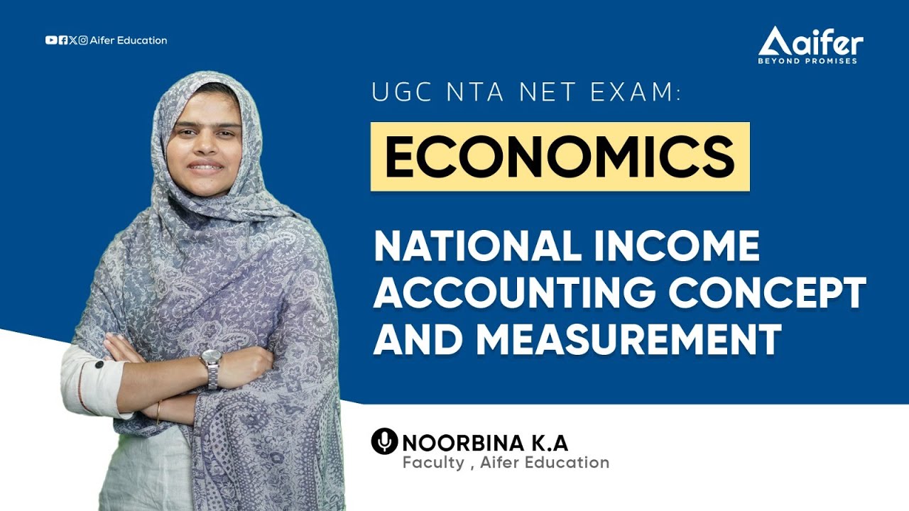 National Income Accounting Concept and Measurement | UGC NTA NET | Economics Class | Aifer Education