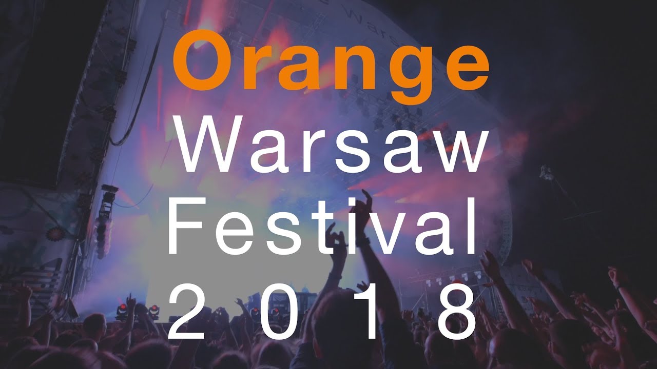 Orange strefa na Orange Warsaw Festival 2018