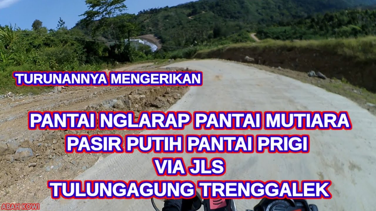 EXPLORE JLS TULUNGAGUNG TRENGGALEK 2, PANTAI NGALARAP TEMBUS PANTAI PRIGI.