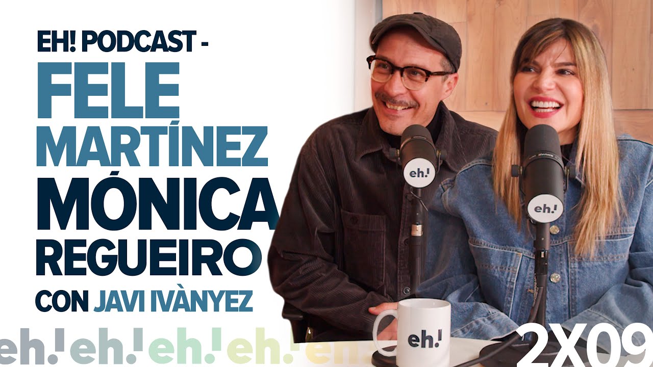 FELE MARTÍNEZ y MÓNICA REGUEIRO | El Escaparateh! de Javi Ivànyez 2x09