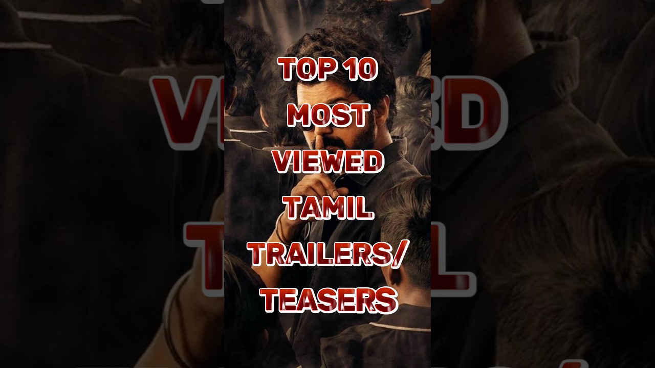Top 10 Most Viewed Tamil Trailers 🎬🔥💥 #tamilcinema #trailer #tamil #trending #shorts