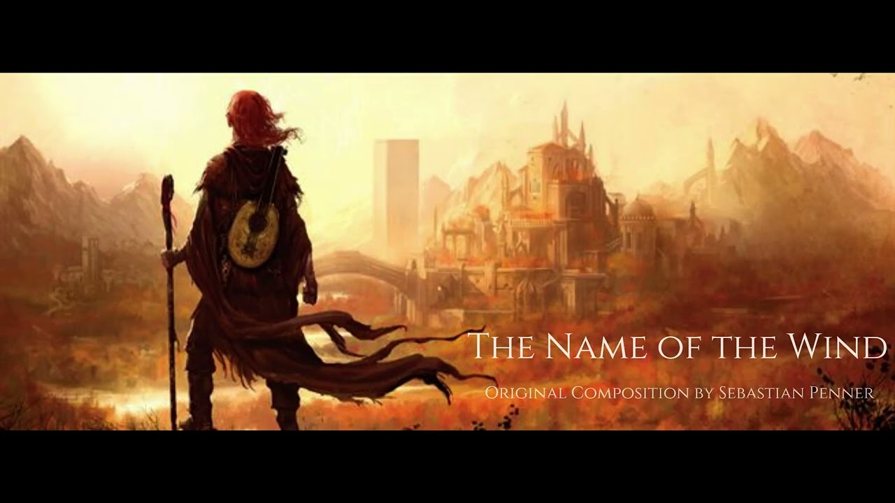 The Name of the Wind (Original Composition)