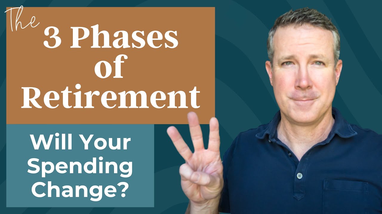 Three Phases of Retirement - Will Your Spending Change?