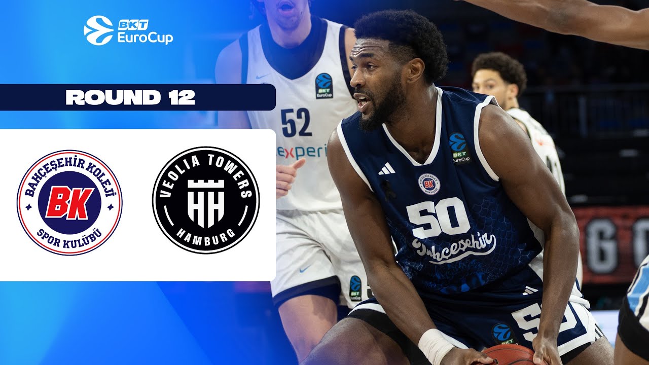 Bahcesehir College Istanbul - Veolia Towers Hamburg | Round 12 | EuroCup Basketball 2025-26