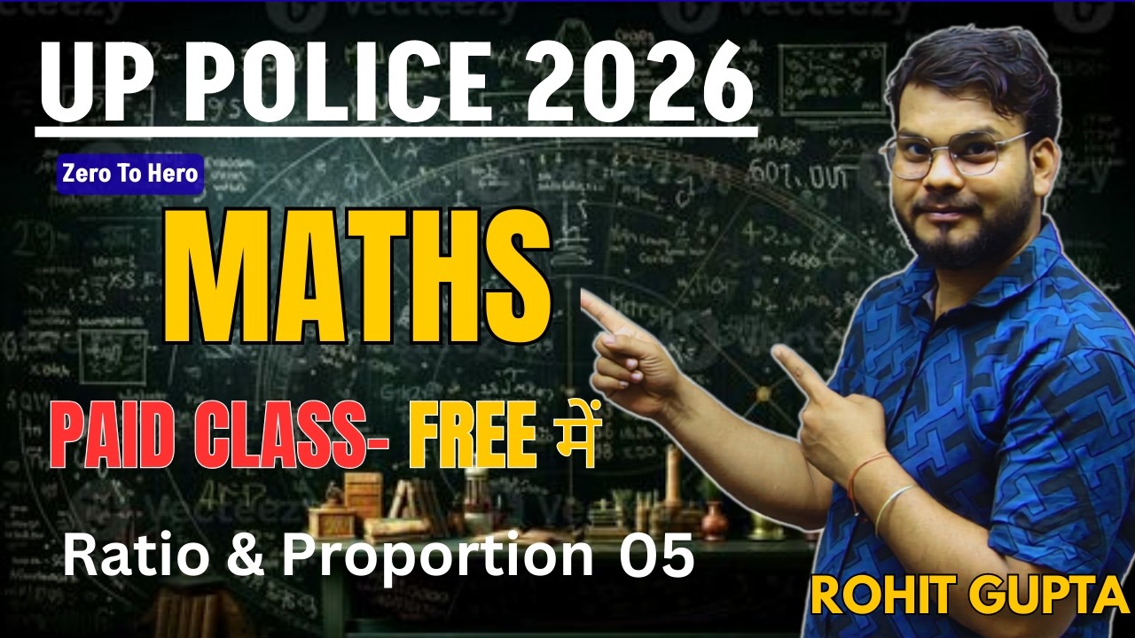 UP CONSTABLE MATH CLASSES 2026 | RATIO & PROPORTION | 05 | UP POLICE MATH PRACTICE SET - ROHIT GUPTA